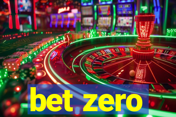 bet zero